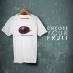 Magliette Choose Your Fruit